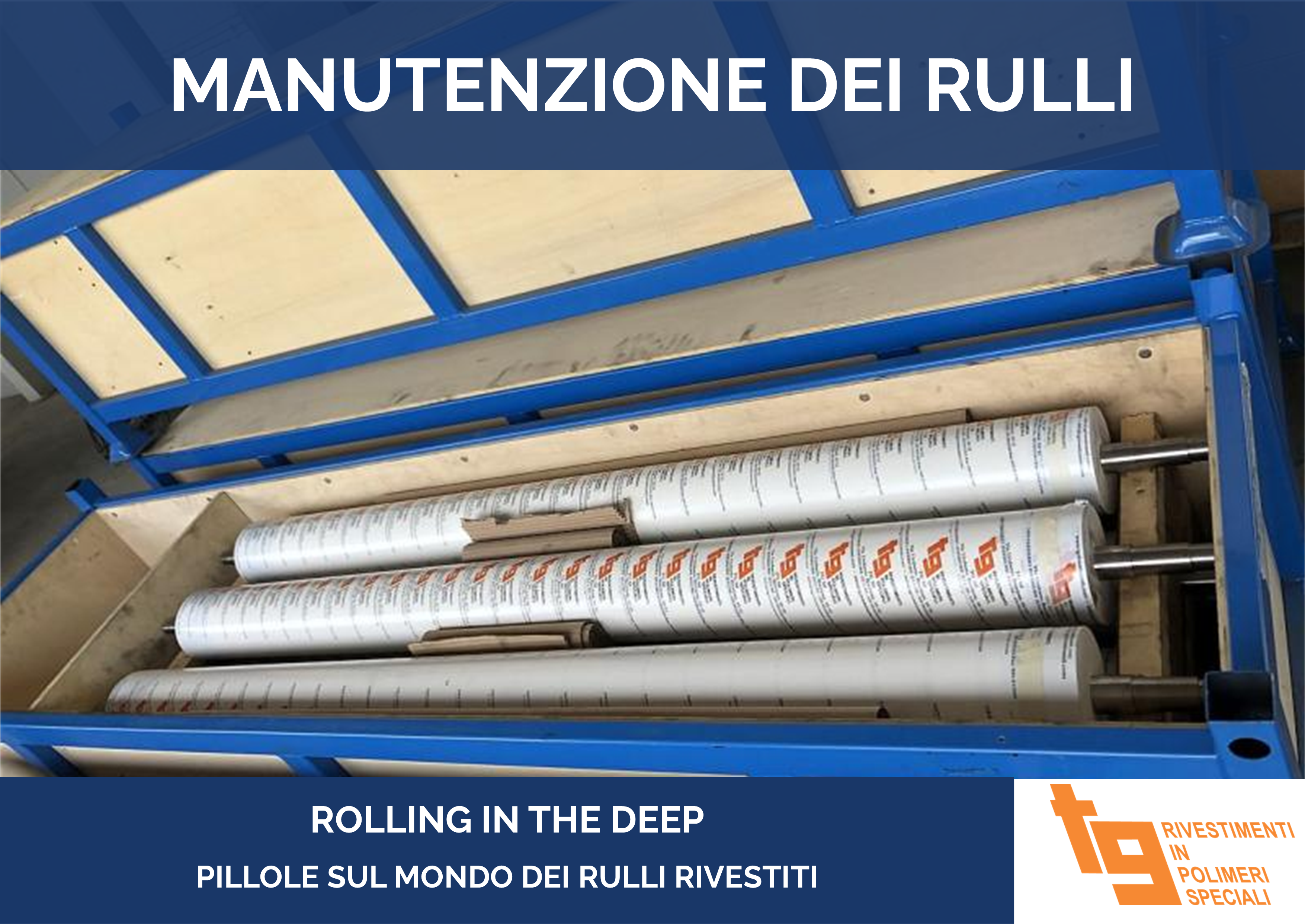 Manutenzione dei rulli - Blog - Rolling in the deep